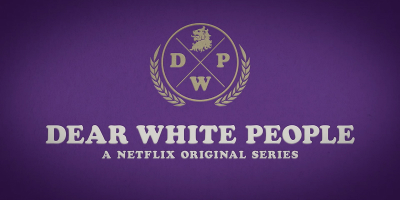 Dear White People