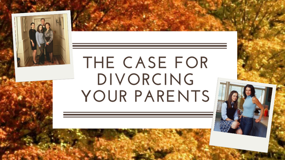 The Case For Divorcing Your Parents